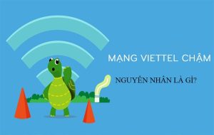 Mạng cáp quang Viettel chậm